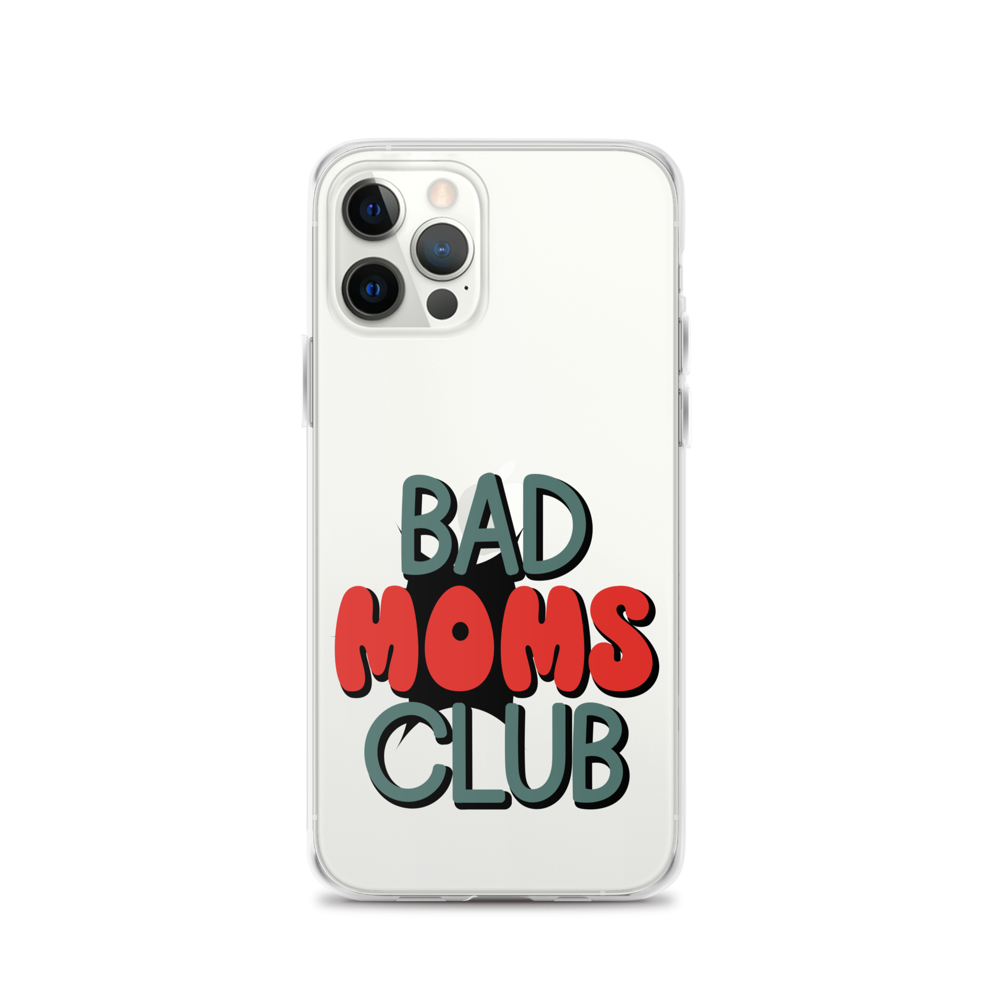 Bad Moms Club Clear Case for iPhone®