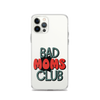 Bad Moms Club Clear Case for iPhone®