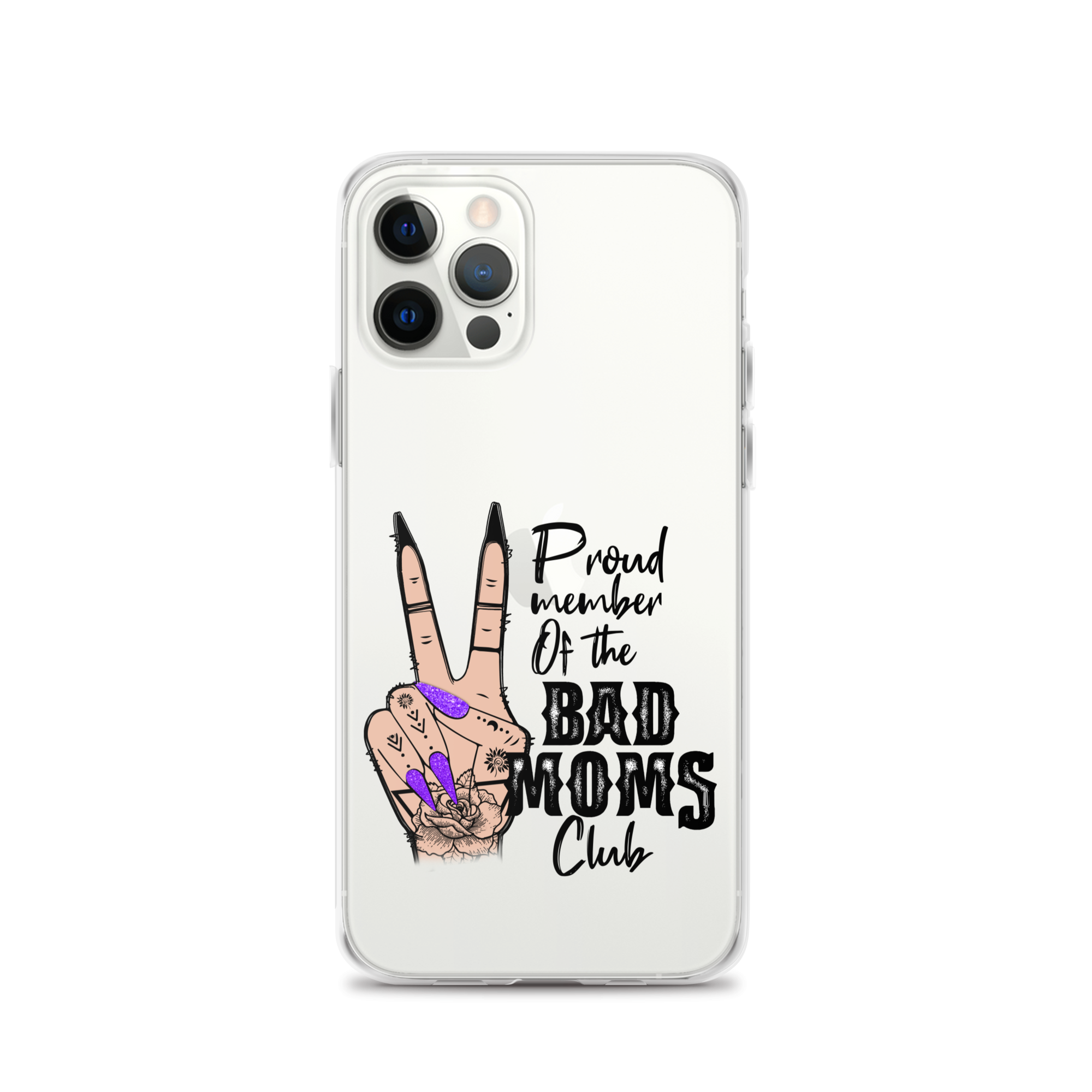 Proud Member Of The Bad Moms Club Clear Case for iPhone®