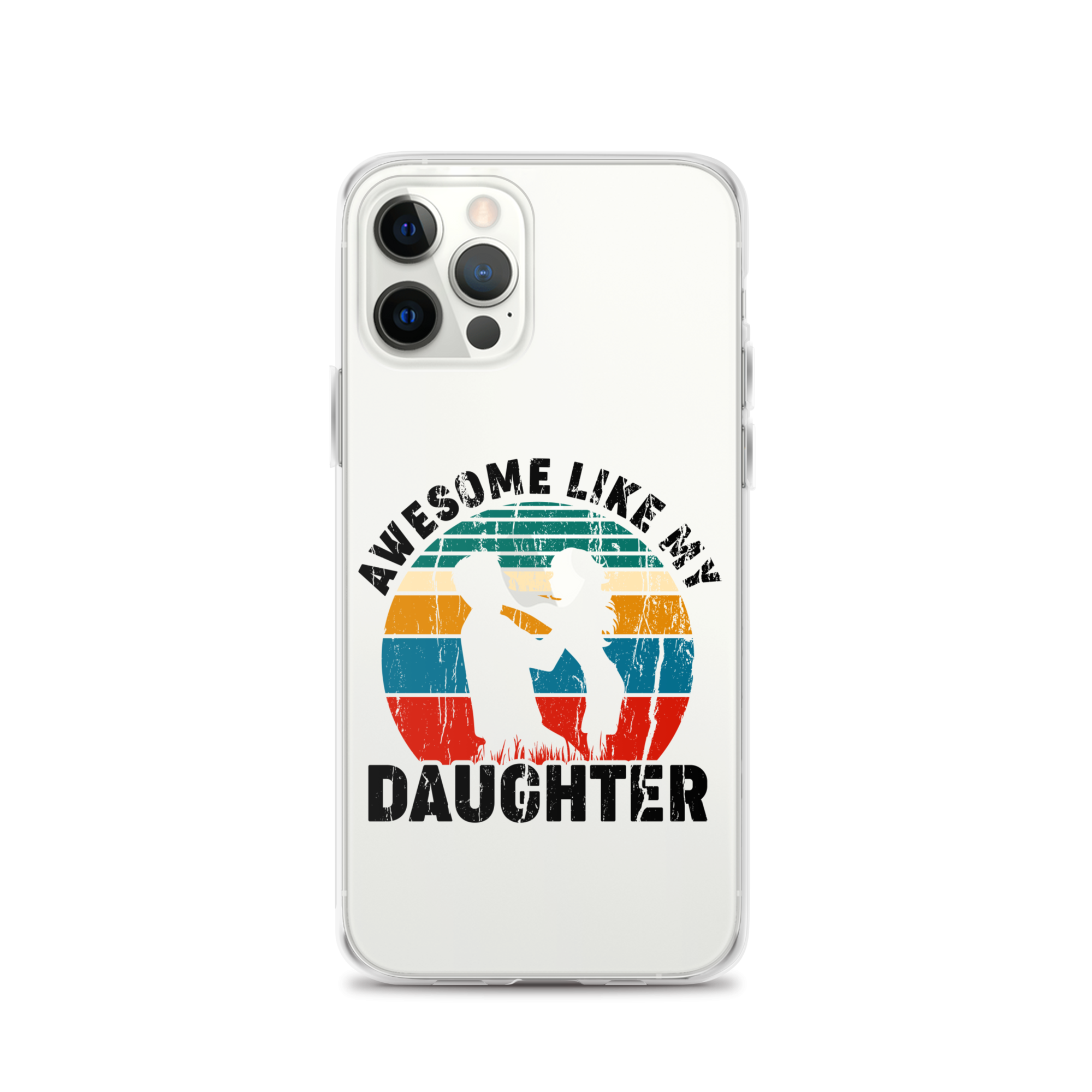 Awesome Like My Daughter Clear Case for iPhone®