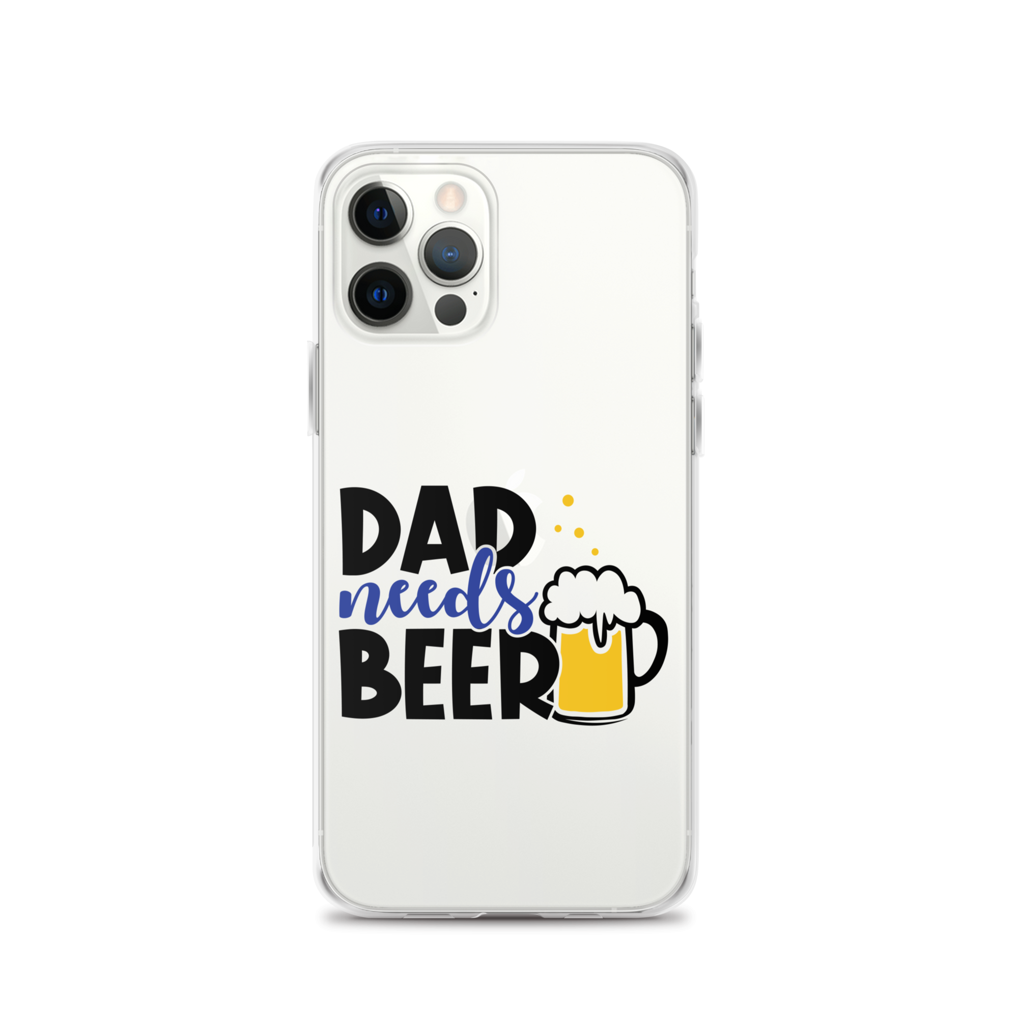 Dad Needs Beer Clear Case for iPhone®