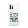 Santa Is Programoting Me To Daddy Clear Case for iPhone®