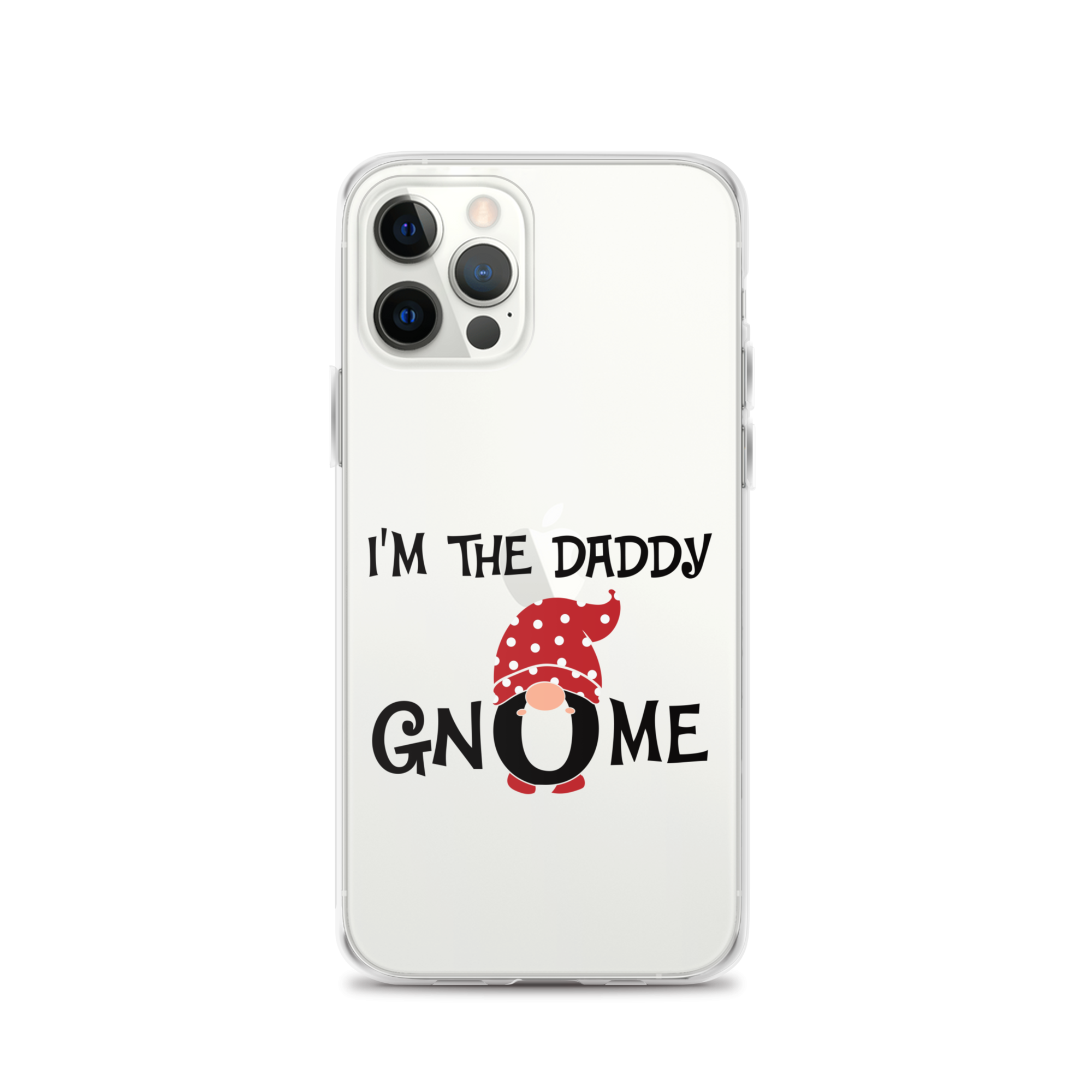 I'm The Daddy Gnome Clear Case for iPhone®