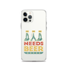 Dad Needs Beer Clear Case for iPhone®