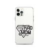 Proud Member Of The Bad Mom Club Clear Case for iPhone®