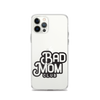 Bad Mom Club Clear Case for iPhone®