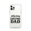 Merry Christmas Dad Clear Case for iPhone®