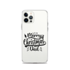 Merry Christmas Dad Clear Case for iPhone®