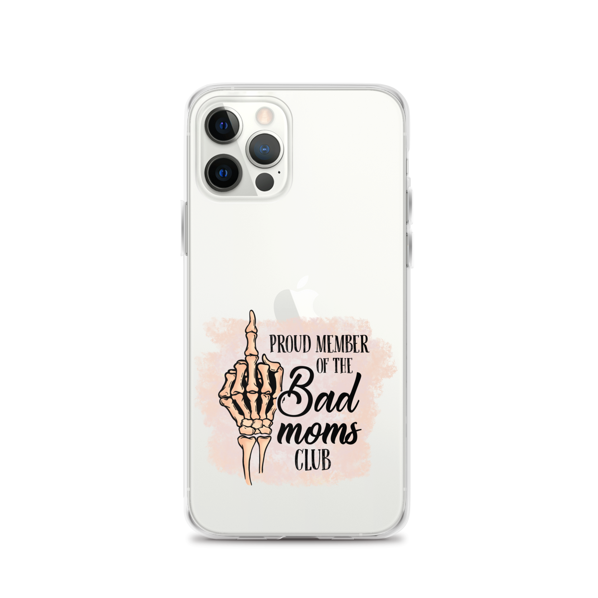 Proud Member Of The Bad Moms Club Clear Case for iPhone®