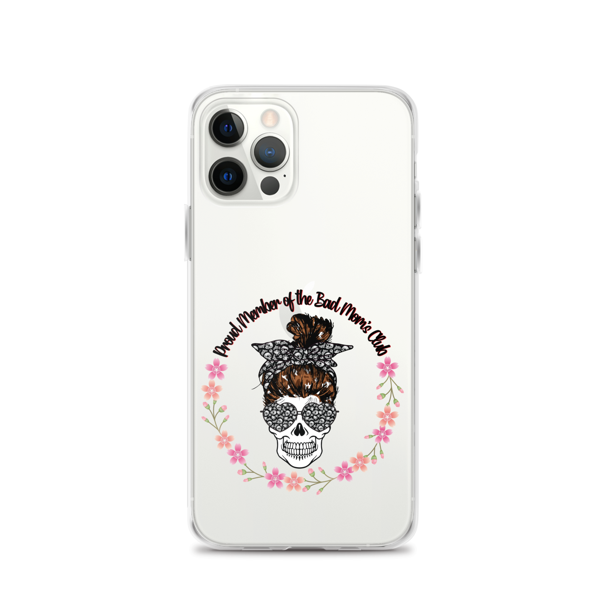 Proud Member Of The Bad Moms Club Clear Case for iPhone®