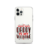 Sorry Boys Daddy is My Valentine Clear Case for iPhone®