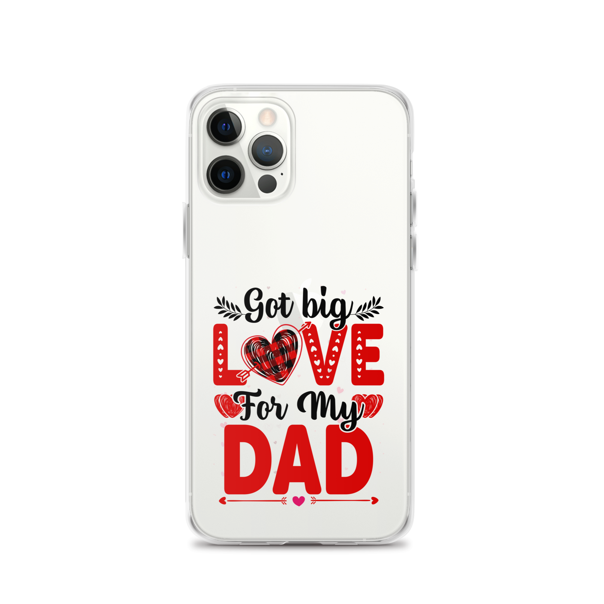 Got Big Love For My Dad Clear Case for iPhone®