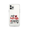 My Heart Belongs To Daddy Clear Case for iPhone®