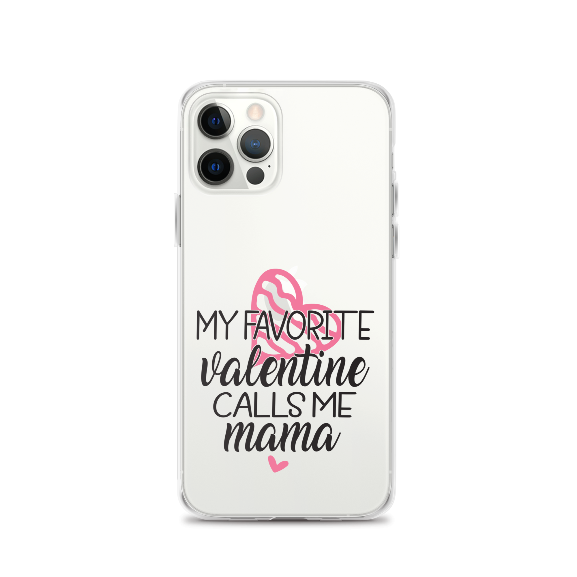 My Favorite Valentine Calls Me Mama Clear Case for iPhone®