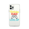 Birthday Dad Time To Level Up Clear Case for iPhone®