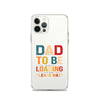 Dad To Be Loading Please Wait Clear Case for iPhone®