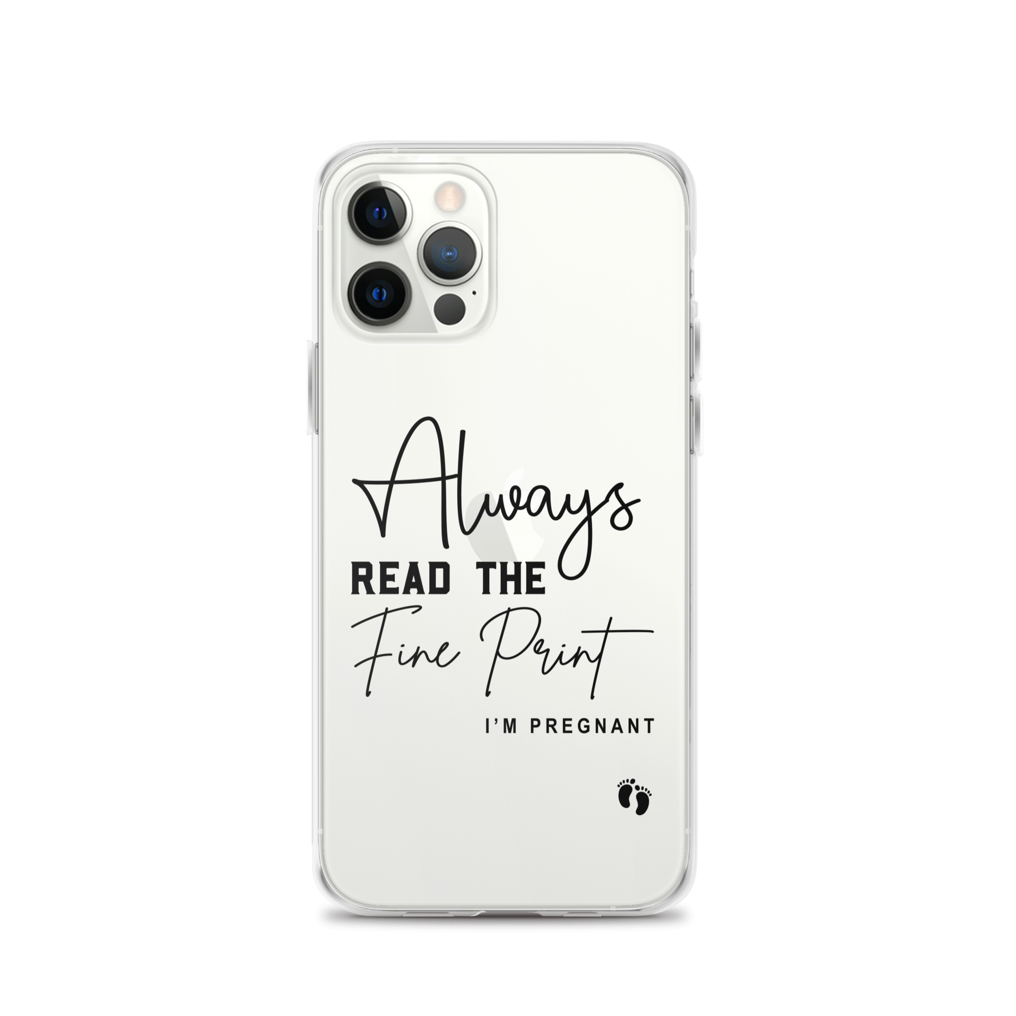 Always Read The Fine Print I'm Pregnant Clear Case for iPhone®