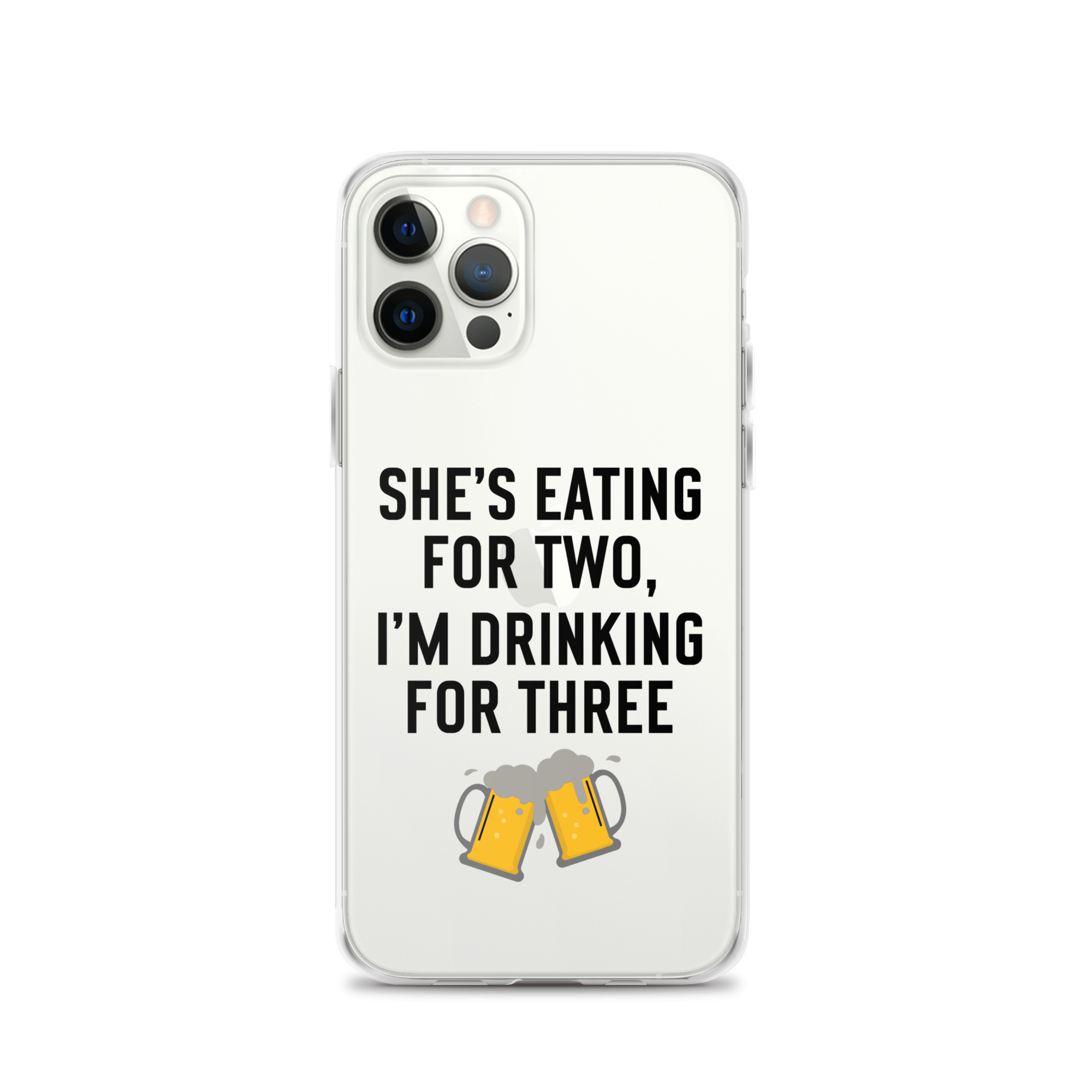 She Is Eating For Two, I'm Drinking For Three Clear Case for iPhone®