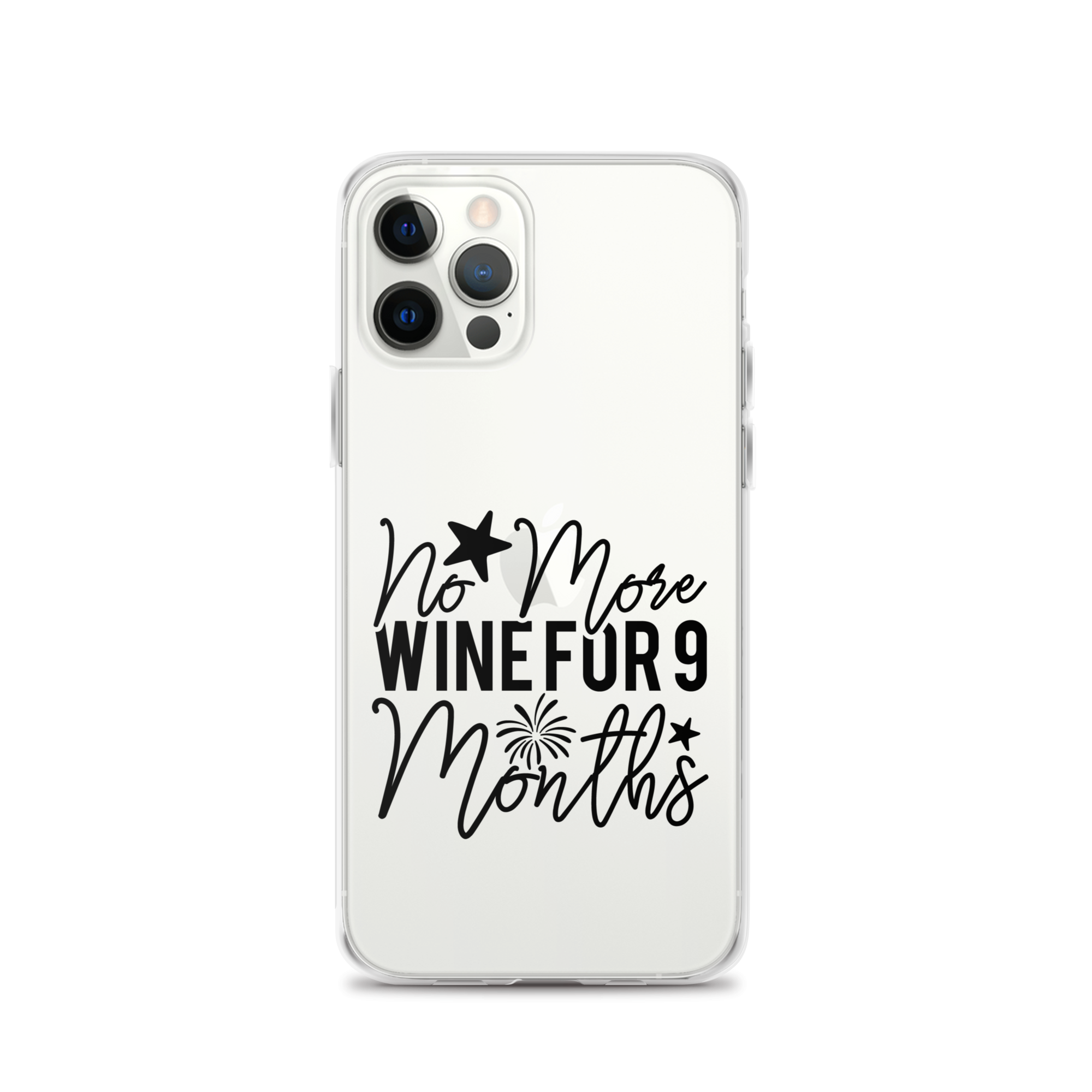 No More Wine For 9 Months Clear Case for iPhone®