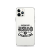 Raising My Husband Is Exhausting Clear Case for iPhone®