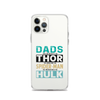 Dads Are As Mighty As Thor, As Amazing As Spider-Man, As Incredible As Hulk Clear Case for iPhone®