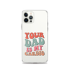 Your Dad Is My Cardio Clear Case for iPhone®