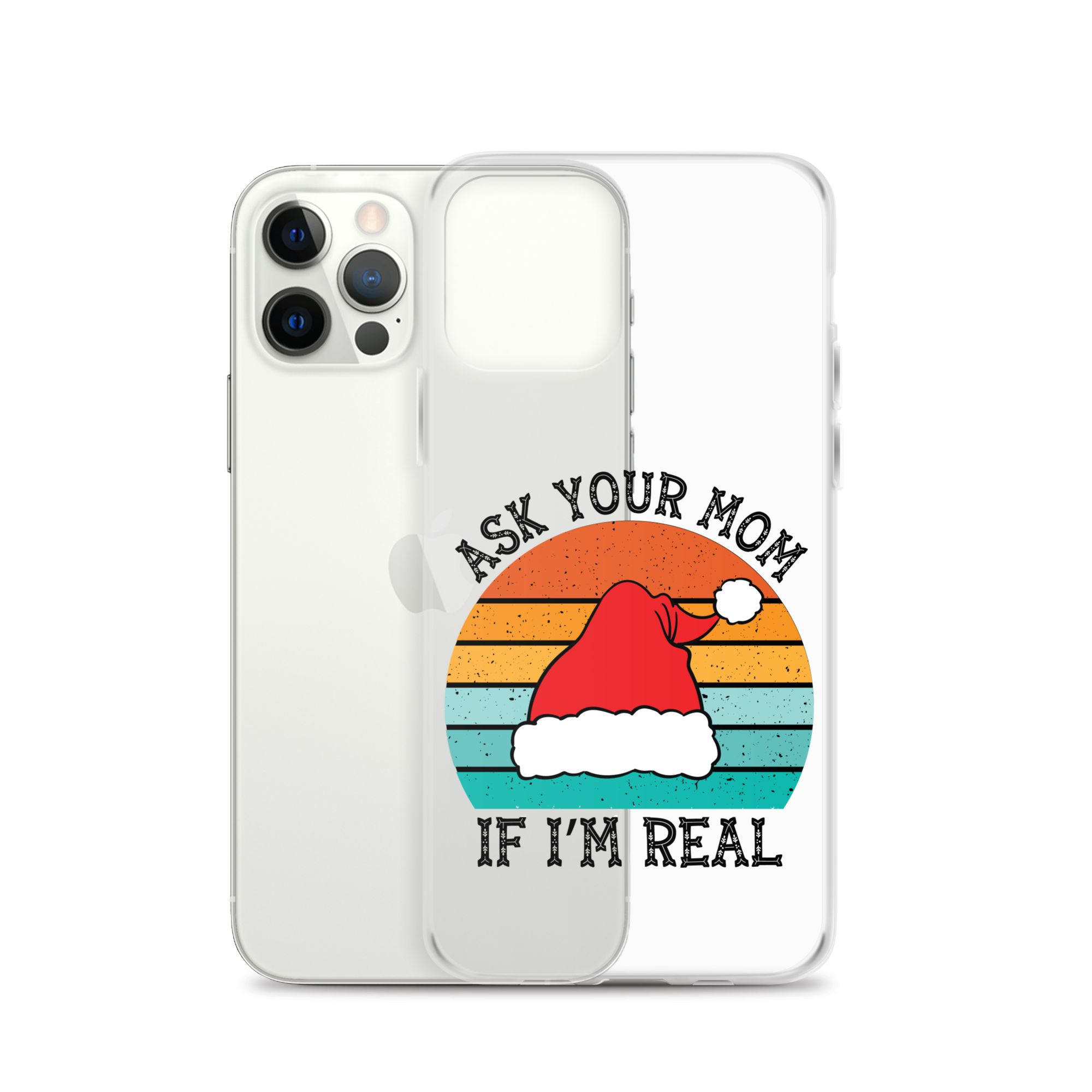 Ask Your Mom If I'm Real Clear Case for iPhone®