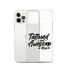 Tattooed And Awesome Mom Clear Case for iPhone®