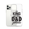 King Of The Dad Jokes Clear Case for iPhone®