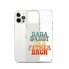 Dada Daddy Dad Father Bruh Clear Case for iPhone®