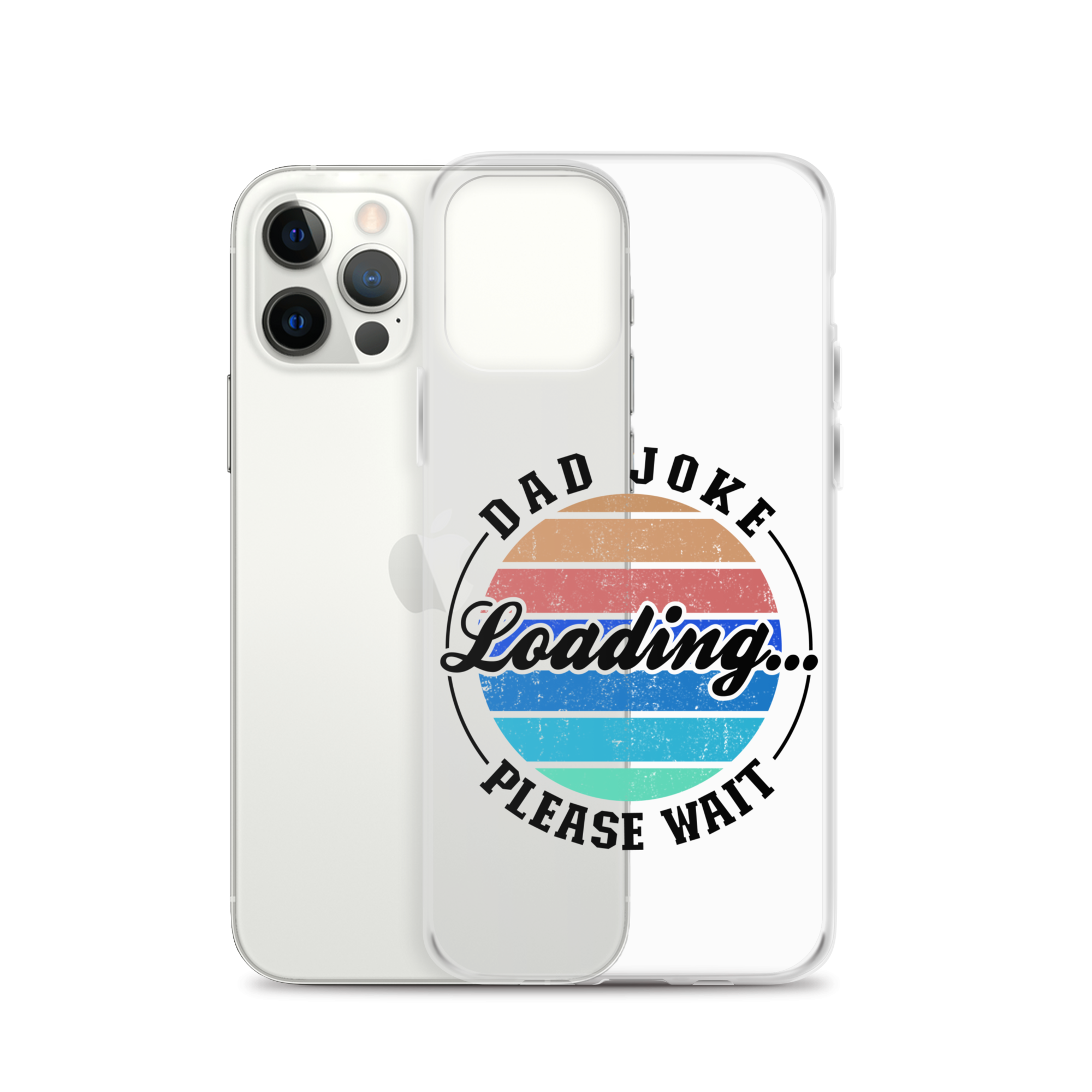 Dad Joke Loading... Please Wait Clear Case for iPhone®