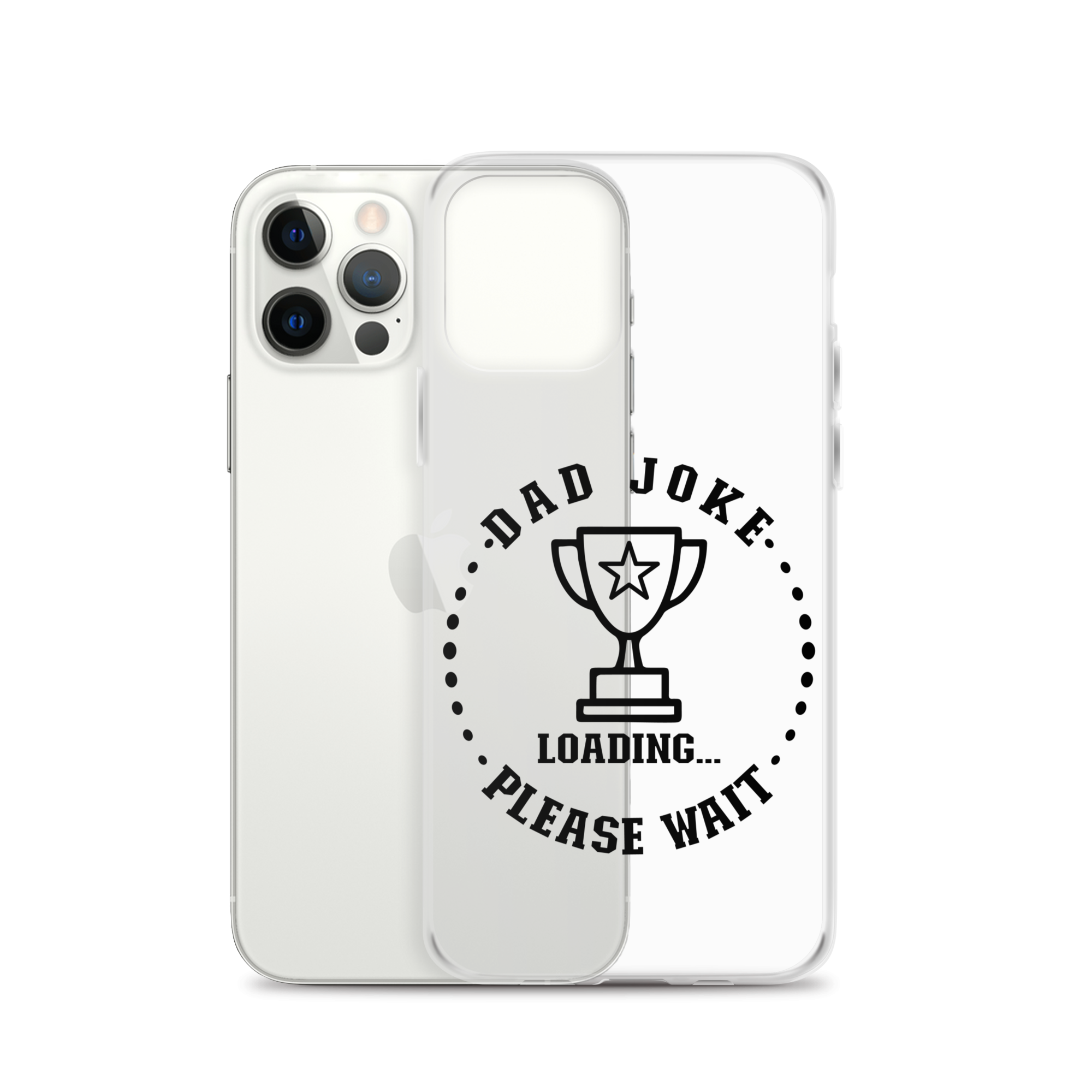 Dad Joke Loading,,, Please Wait Clear Case for iPhone®