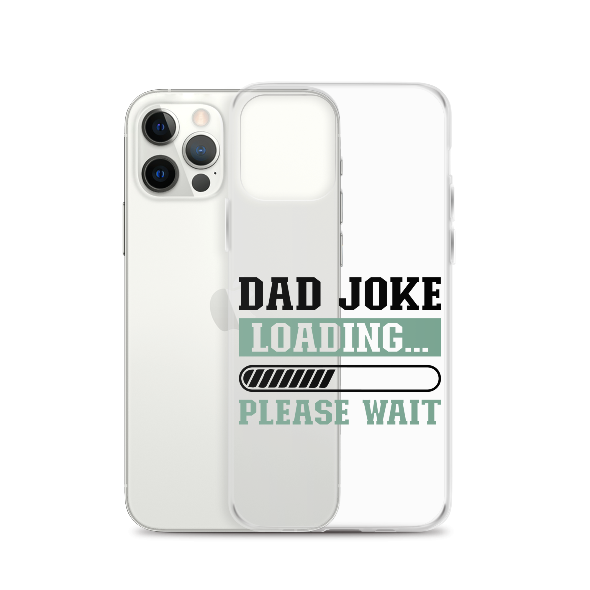 Dad Joke Loading,,, Please Wait Clear Case for iPhone®