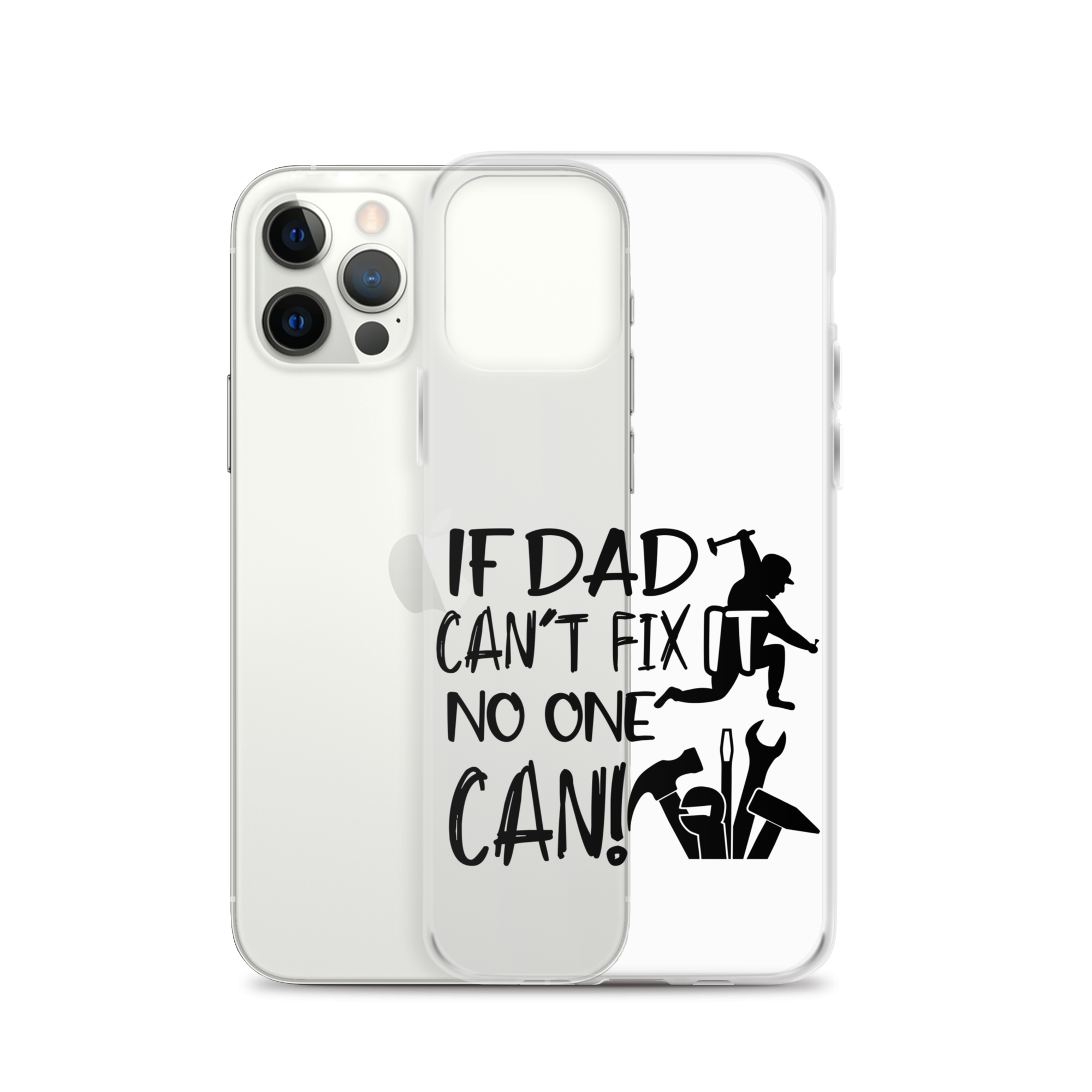 If Dad Can't Fix It No One Can! Clear Case for iPhone®