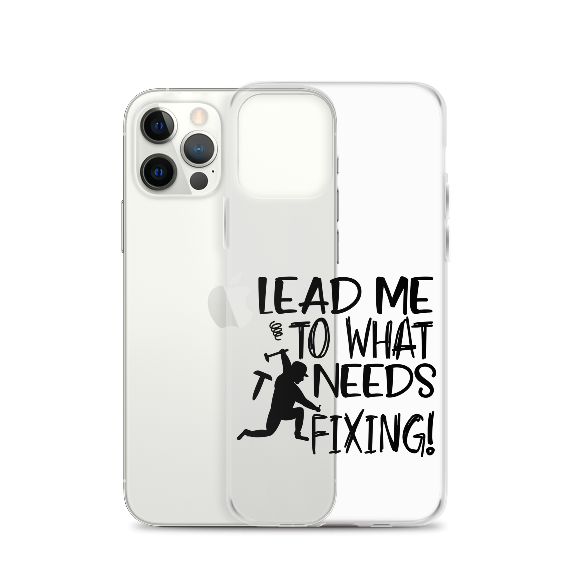 Lead Me To What Needs Fixing! Clear Case for iPhone®