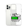 Mr Broke It Clear Case for iPhone®