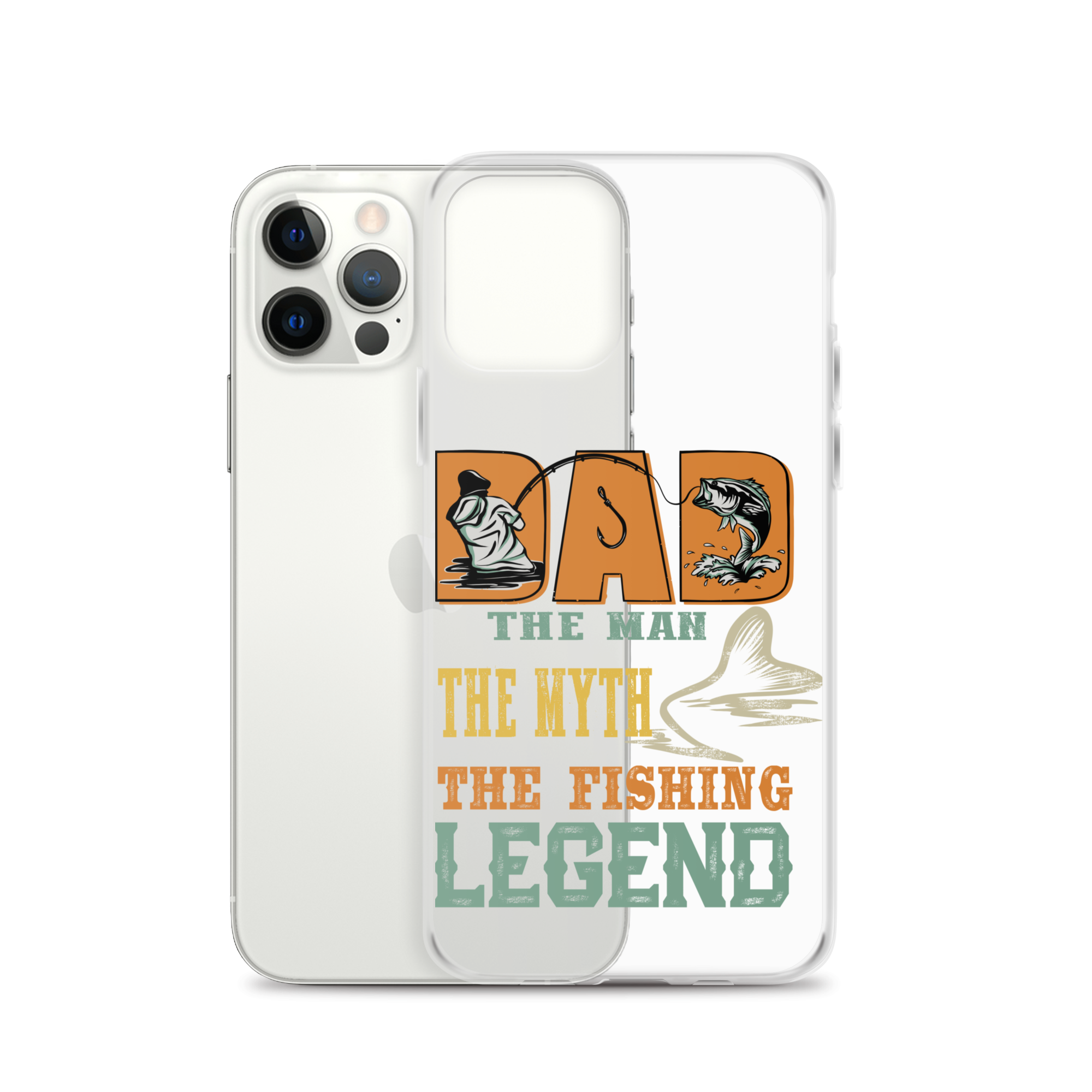 Dad The Man The Myth The Fishing Legend Clear Case for iPhone®