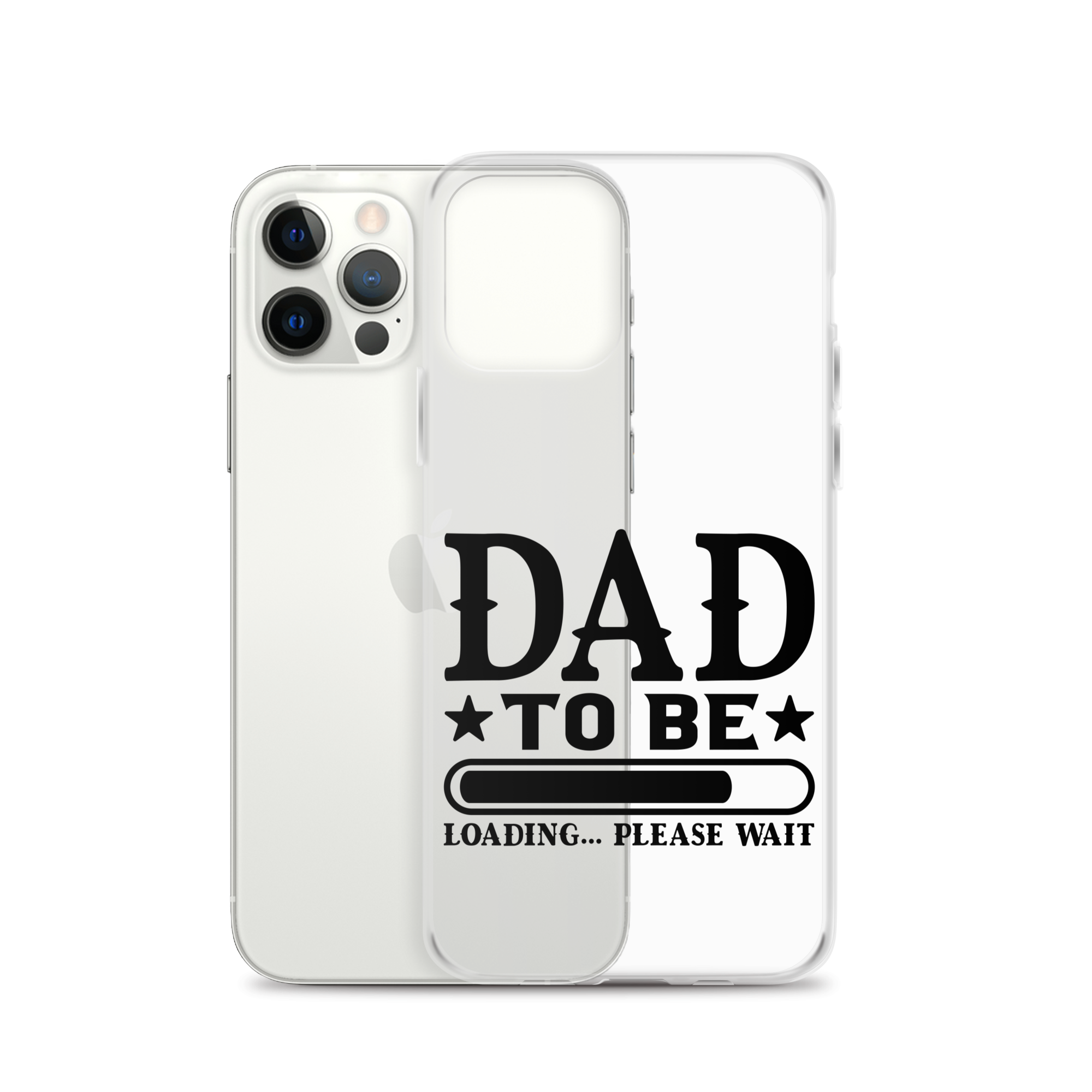 Dad To Be Loading,,, Please Wait Clear Case for iPhone®