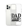 Dad To Be Loading,,, Please Wait Clear Case for iPhone®