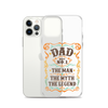 Dad Best Number 1 The Man The Myth The Legend Clear Case for iPhone®