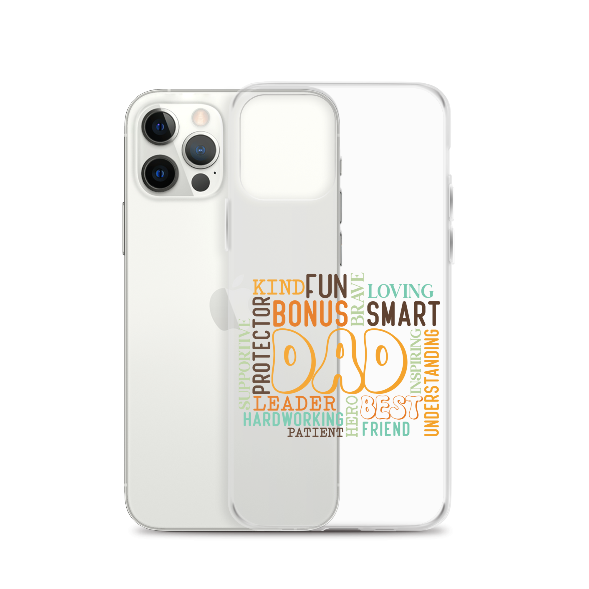 Kind Fun Brave Loving Bonus Smart Inspiring Understanding Best Friend Hero Patient Leader Hardworking Supportive Protector Dad Clear Case for iPhone®