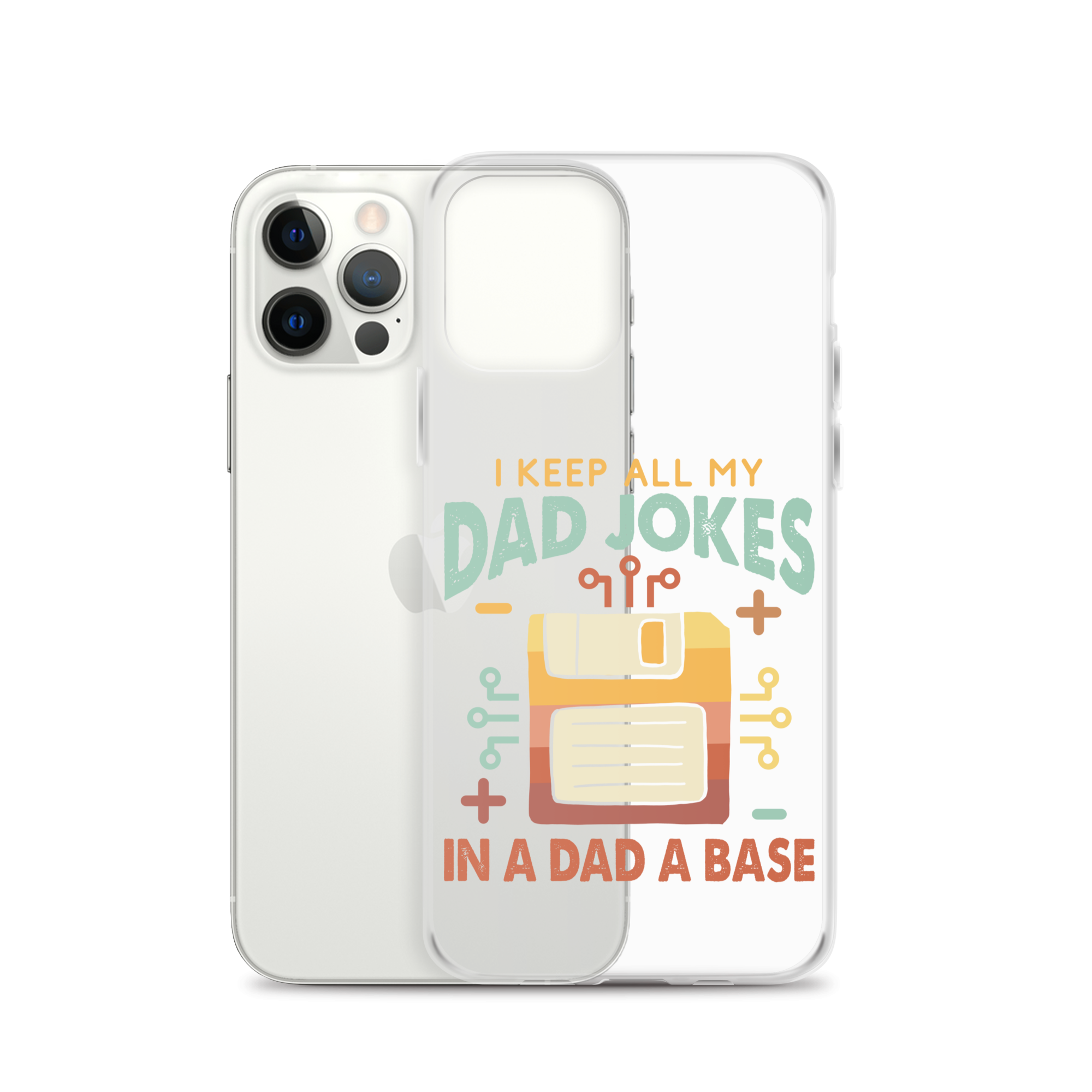 I Keep All My Dad Jokes In A Dad A Base Clear Case for iPhone®