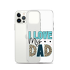 I Love My Dad Clear Case for iPhone®