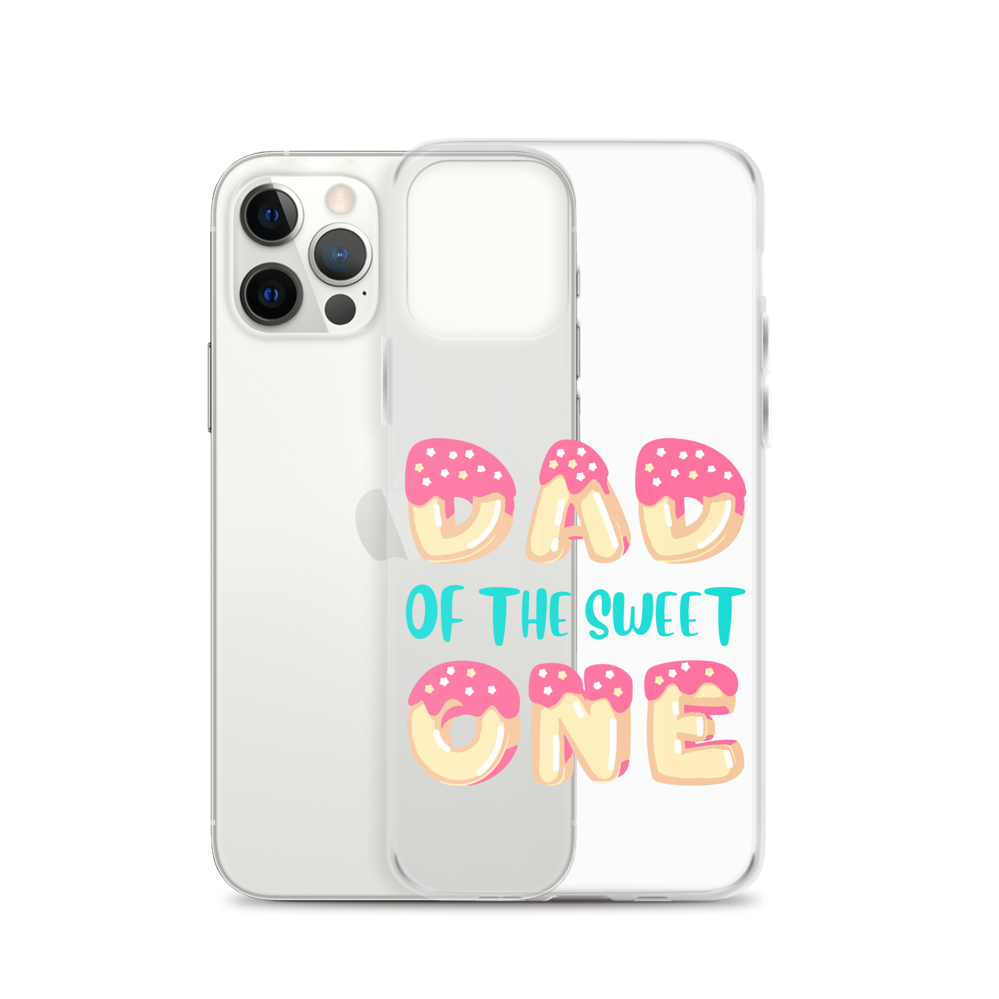 Dad Of The Sweet One Clear Case for iPhone®