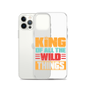 King Of All The Wild Things Clear Case for iPhone®