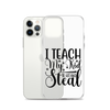 I Teach My Kid To Hit And Steal Clear Case for iPhone®