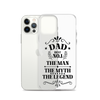 Dad Best Number 1 The Man The Myth The Legend Clear Case for iPhone®