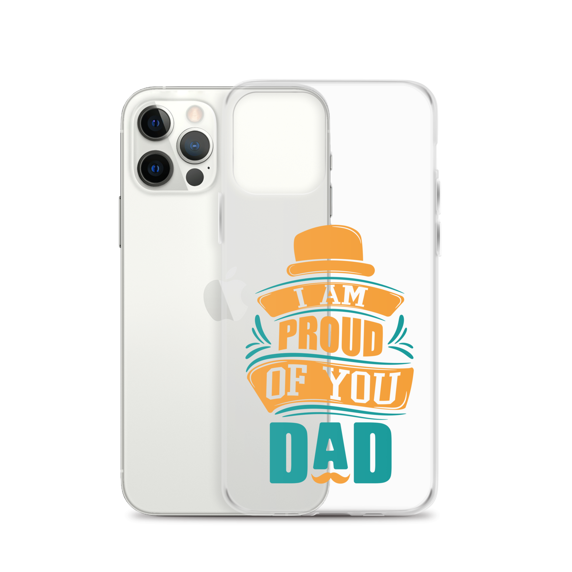 I Am Proud Of You Dad Clear Case for iPhone®