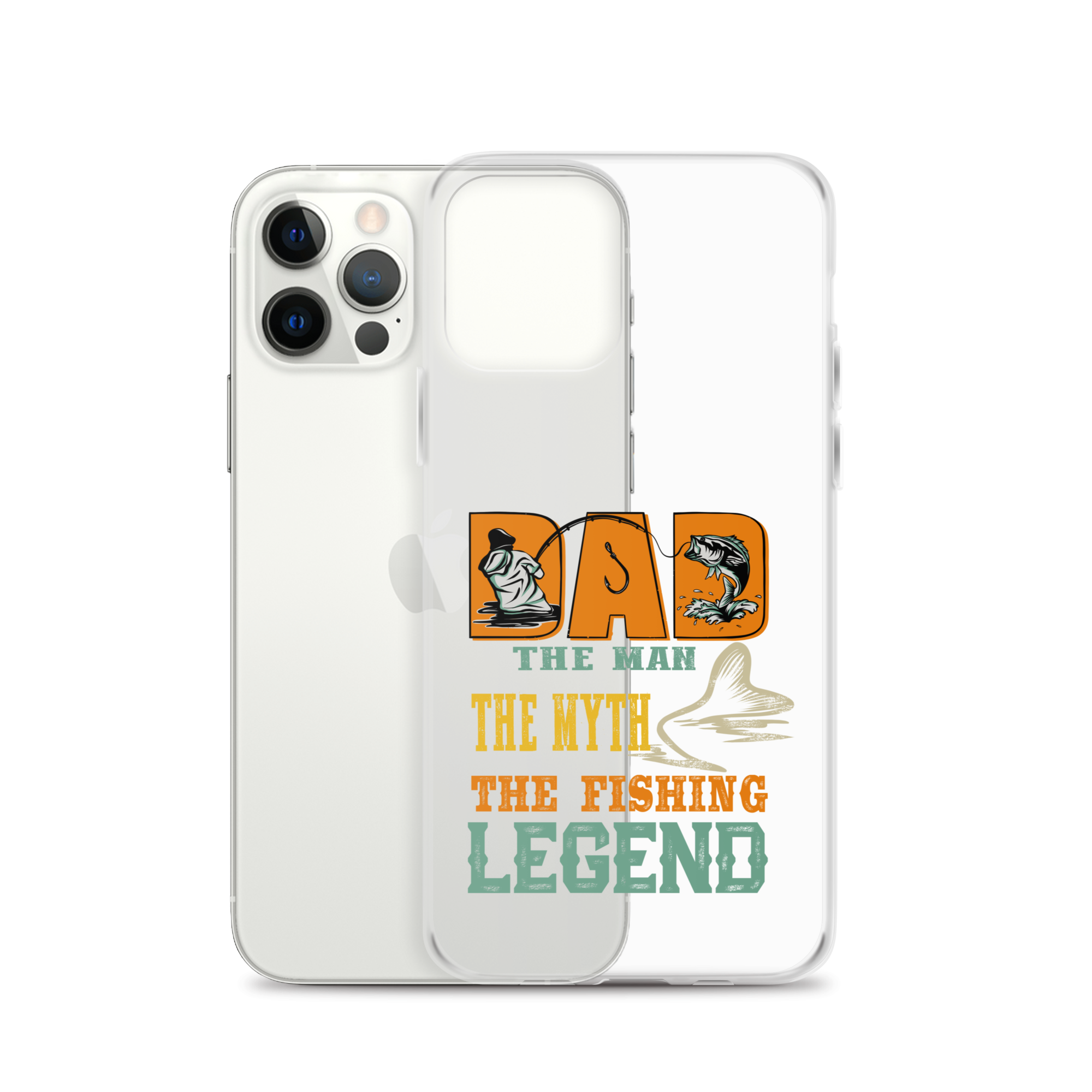 Dad The Man The Myth The Fishing Legend Clear Case for iPhone®