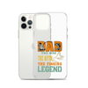 Dad The Man The Myth The Fishing Legend Clear Case for iPhone®